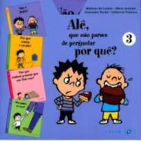 ALE QUE NAO PARAVA DE PERGUNTAR POR QUE 3