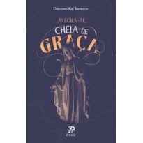 ALEGRA-TE CHEIA DE GRAÇA