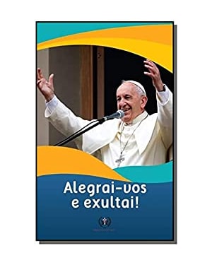 ALEGRAI-VOS E EXULTAI!
