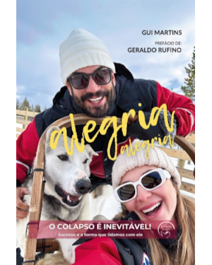 Alegria alegria: O colapso é inevitável!