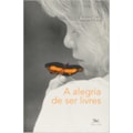 ALEGRIA DE SER LIVRES, A - 1ª