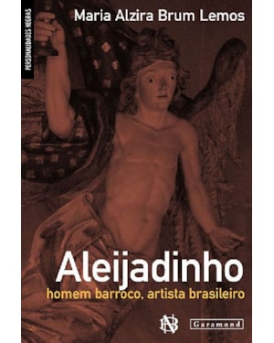 ALEIJADINHO: HOMEM BARROCO, ARTISTA BRASILEIRO