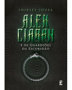 ALEK CIARAN E OS GUARDIÕES DA ESCURIDÃO