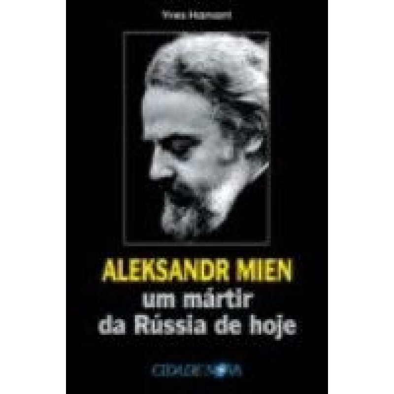 ALEKSANDR MIEN - UM MARTIR DA RUSSIA DE HOJE