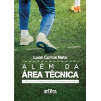 ALÉM DA ÁREA TÉCNICA: O PERCURSO DE DESENVOLVIMENTO DO TREINADOR DE FUTEBOL