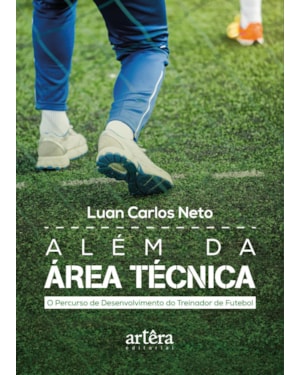 ALÉM DA ÁREA TÉCNICA: O PERCURSO DE DESENVOLVIMENTO DO TREINADOR DE FUTEBOL
