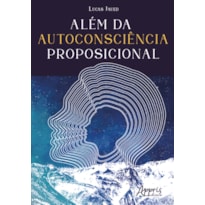 ALÉM DA AUTOCONSCIÊNCIA PROPOSICIONAL