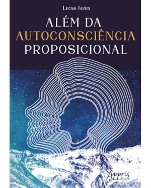 ALÉM DA AUTOCONSCIÊNCIA PROPOSICIONAL