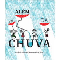 Além da chuva