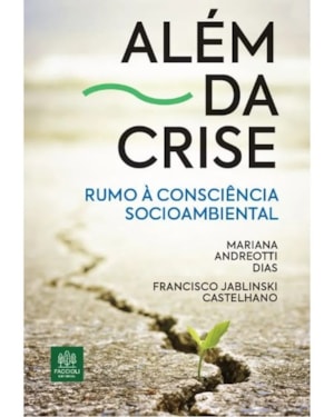 ALÉM DA CRISE: RUMO À CONSCIÊNCIA SOCIOAMBIENTAL