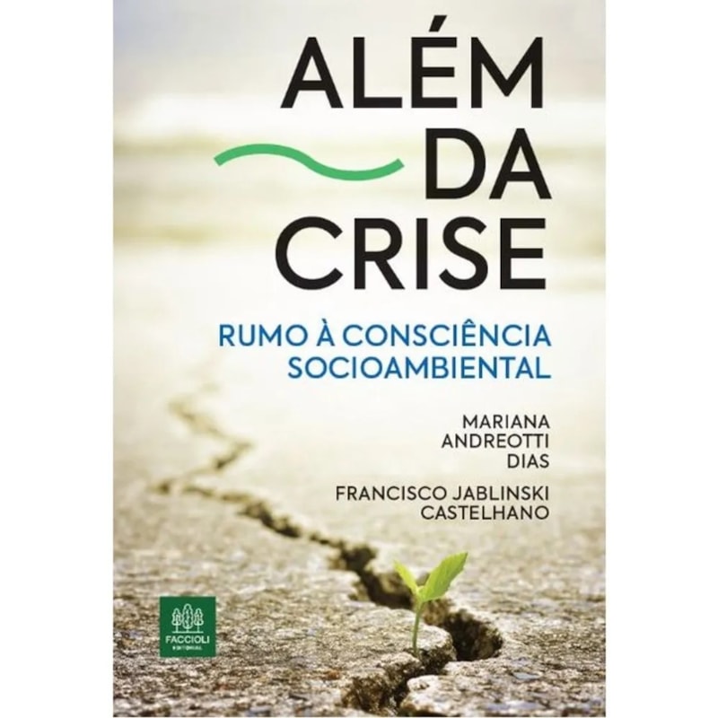 ALÉM DA CRISE: RUMO À CONSCIÊNCIA SOCIOAMBIENTAL