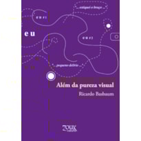 ALEM DA PUREZA VISUAL