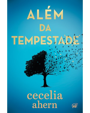ALÉM DA TEMPESTADE - UM DRAMA ENVOLVENTE SOBRE AUTODESCOBERTA DA AUTORA BEST-SELLER DE