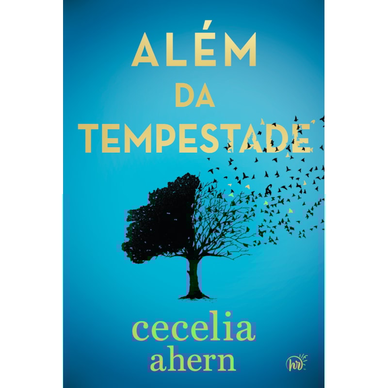 ALÉM DA TEMPESTADE - UM DRAMA ENVOLVENTE SOBRE AUTODESCOBERTA DA AUTORA BEST-SELLER DE "P.S. EU TE AMO"