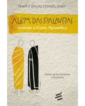 ALÉM DAS PALAVRAS - VIVENDO O CREDO APOSTÓLICO