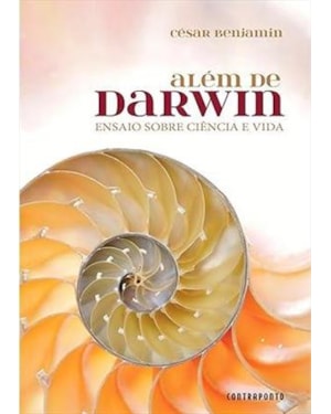 ALEM DE DARWIN: ENSAIO SOBRE CIENCIA E VIDA