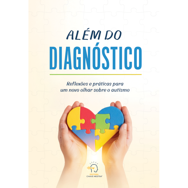 Além do diagnóstico: Reflexões e práticas para um novo olhar sobre o autismo