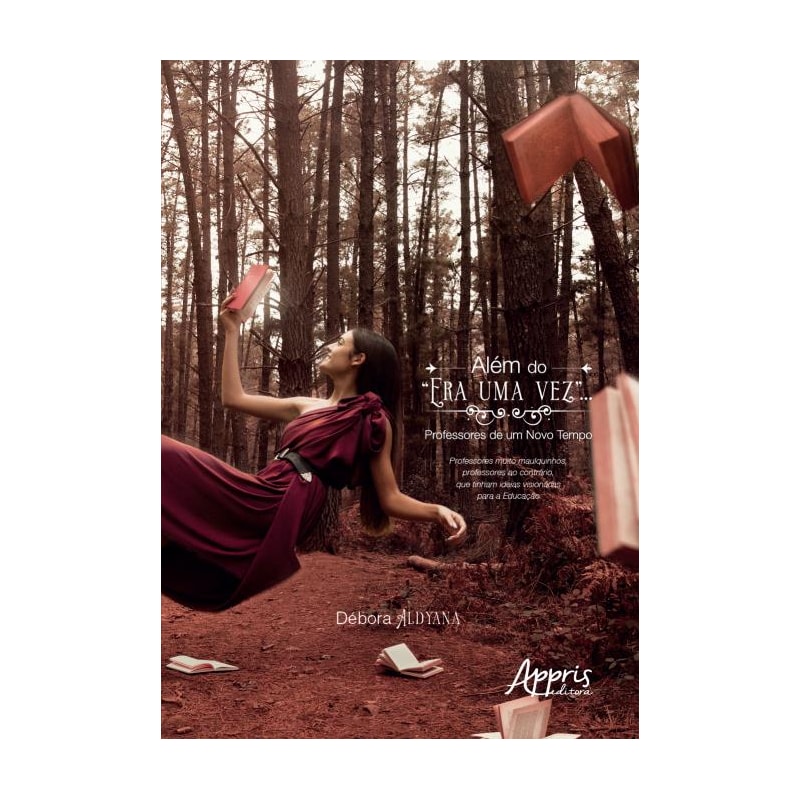 ALÉM DO "ERA UMA VEZ"... PROFESSORES DE UM NOVO TEMPO: PROFESSORES MUITO MALUQUINHOS, PROFESSORES AO CONTRÁRIO, QUE TINHAM IDEIAS VISIONÁRIAS PARA A EDUCAÇÃO