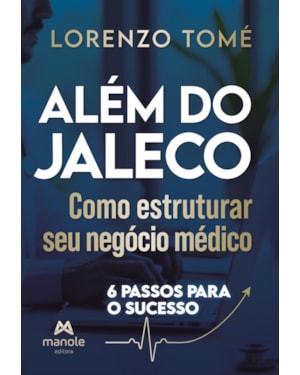 Além do jaleco: Negócios para médicos