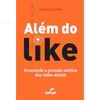 ALÉM DO LIKE: ENCARANDO A PRESSÃO ESTÉTICA DAS REDES SOCIAIS