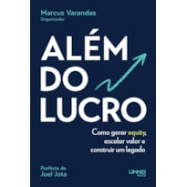 ALÉM DO LUCRO: COMO GERAR EQUITY, ESCALAR VALOR E CONSTRUIR UM LEGADO