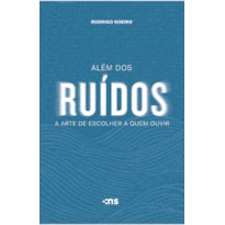 ALÉM DOS RUÍDOS: A ARTE DE ESCOLHER A QUEM OUVIR