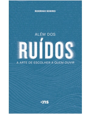 ALÉM DOS RUÍDOS: A ARTE DE ESCOLHER A QUEM OUVIR