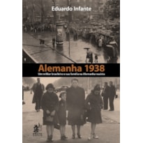 ALEMANHA 1938 - UM MILITAR BRASILEIRO E SUA FAMÍLIA NA ALEMANHA NAZISTA