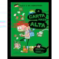 ALEX E OS MONSTROS: A CARTA MAIS ALTA