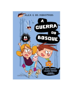ALEX E OS MONSTROS: A GUERRA DO BOSQUE
