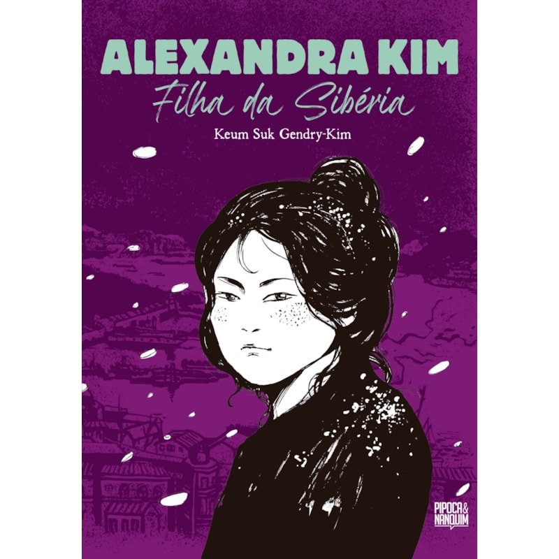 ALEXANDRA KIM: FILHA DA SIBÉRIA (GRAPHIC NOVEL - VOLUME ÚNICO)