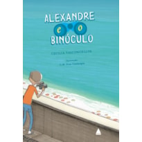 ALEXANDRE E O BINÓCULO