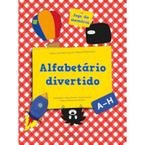 ALFABETÁRIO DIVERTIDO: - A-H - VOL. 1
