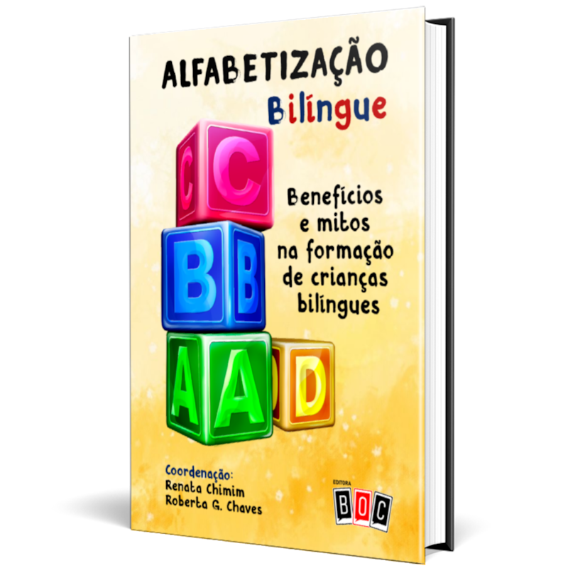 Alfabetização Bilíngue: benefícios e mitos na formação de crianças bilíngues.