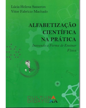 ALFABETIZAÇÃO CIENTÍFICA NA PRÁTICA: INOVANDO A FORMA DE ENSINAR FÍSICA