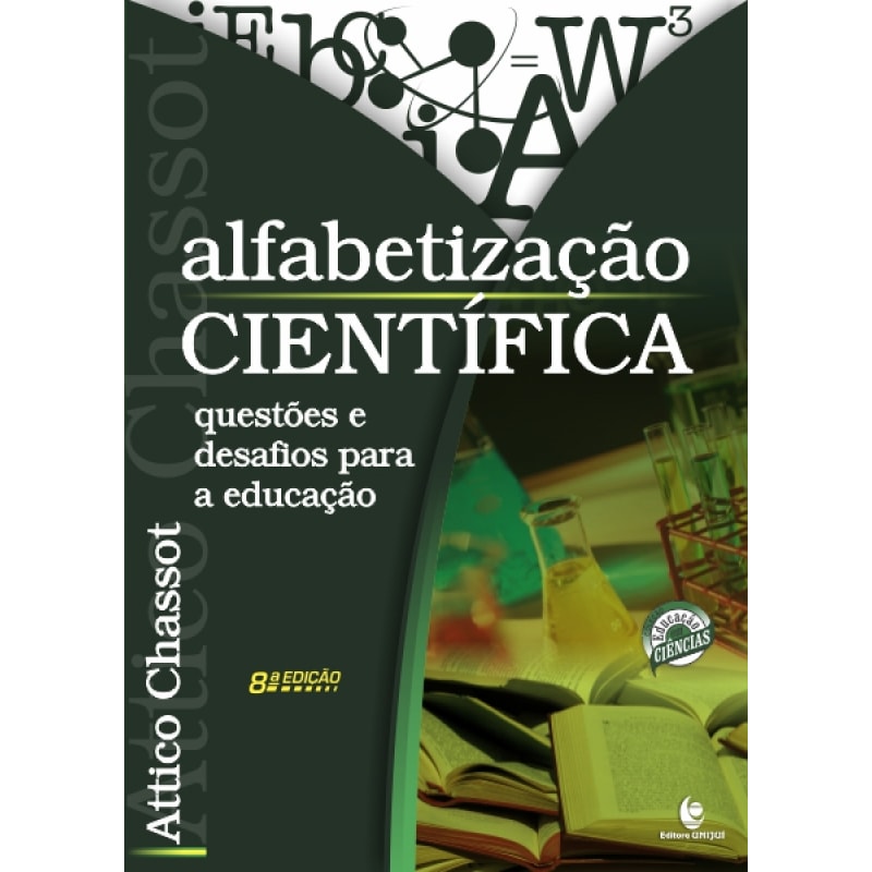 ALFABETIZAÇÃO CIENTÍFICA - QUESTÕES E DESAFIOS PARA A EDUCAÇÃO