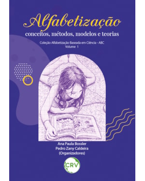 ALFABETIZAÇÃO: CONCEITOS, MÉTODOS, MODELOS E TEORIAS