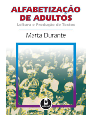 ALFABETIZAÇÃO DE ADULTOS: LEITURA E PRODUÇÃO DE TEXTOS