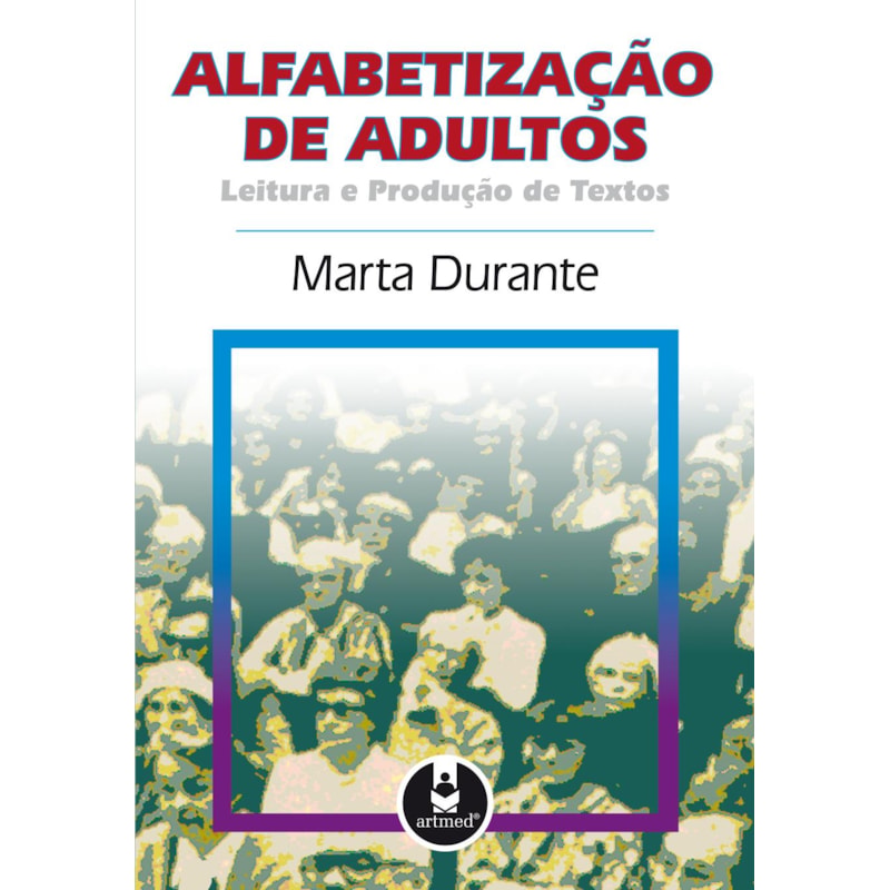 ALFABETIZAÇÃO DE ADULTOS: LEITURA E PRODUÇÃO DE TEXTOS
