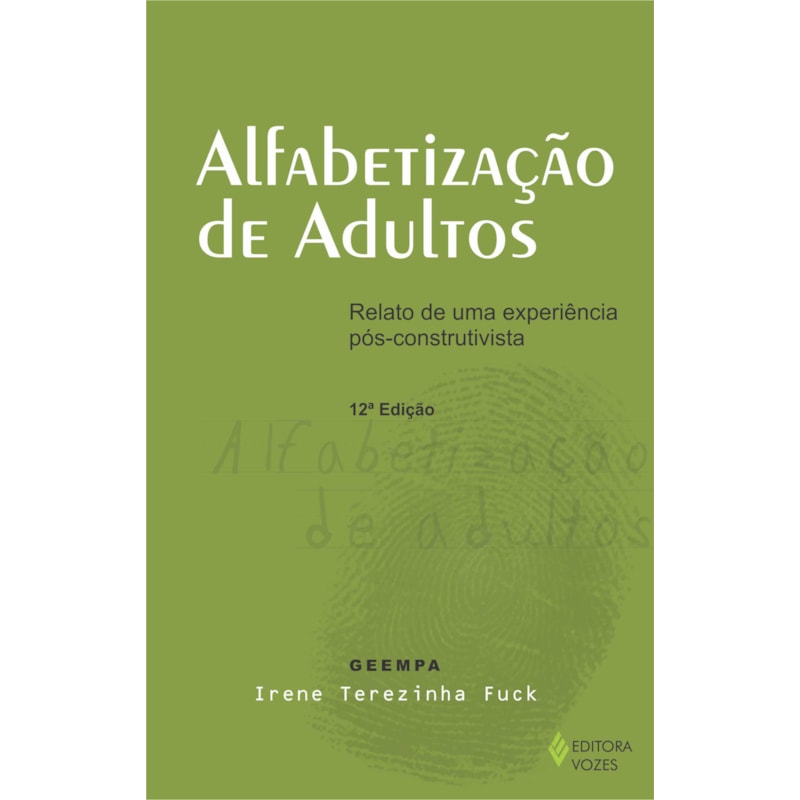 ALFABETIZAÇÃO DE ADULTOS: RELATO DE UMA EXPERIÊNCIA PÓS-CONSTRUTIVISTA