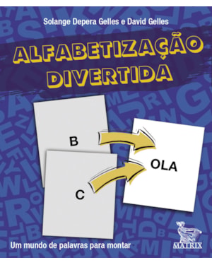 ALFABETIZAÇÃO DIVERTIDA: UM MUNDO DE PALAVRAS PARA MONTAR