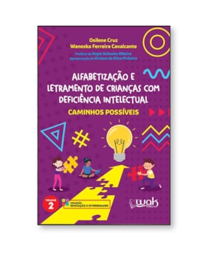 ALFABETIZAÇÃO E LETRAMENTO DE CRIANÇAS COM DEFICIÊNCIA INTELECTUAL - CAMINHOS POSSÍVEIS