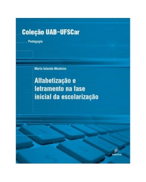 ALFABETIZAÇÃO E LETRAMENTO NA FASE INICIAL DA ESCOLARIZAÇÃO