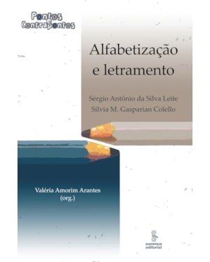 ALFABETIZAÇÃO E LETRAMENTO: PONTOS E CONTRAPONTOS