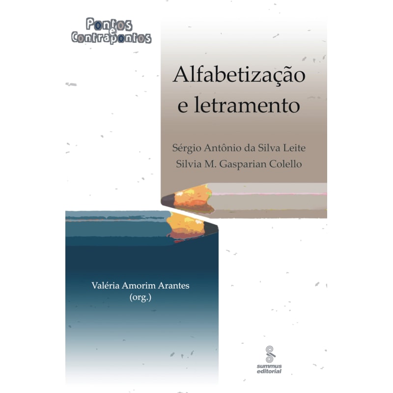 ALFABETIZAÇÃO E LETRAMENTO: PONTOS E CONTRAPONTOS