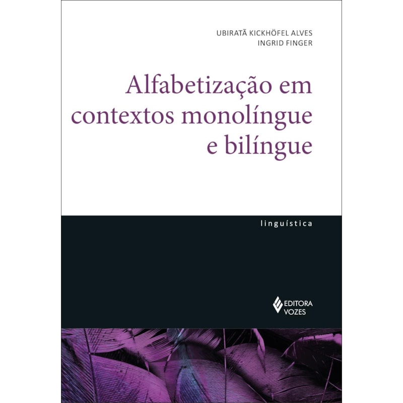 ALFABETIZAÇÃO EM CONTEXTOS MONOLÍNGUE E BILÍNGUE
