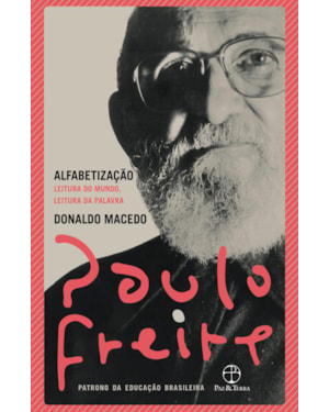 ALFABETIZAÇÃO: LEITURA DO MUNDO, LEITURA DA PALAVRA