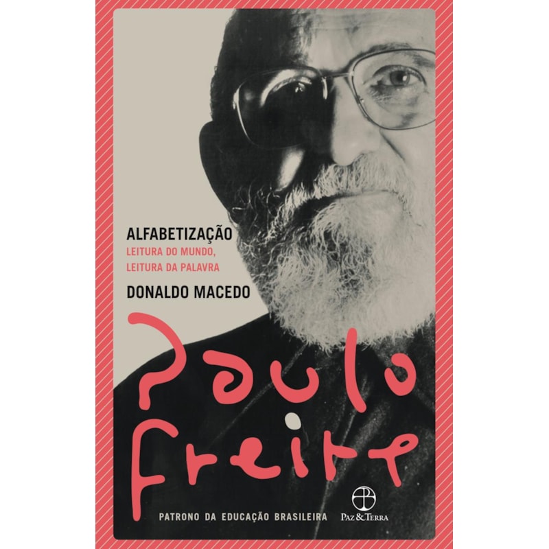 ALFABETIZAÇÃO: LEITURA DO MUNDO, LEITURA DA PALAVRA