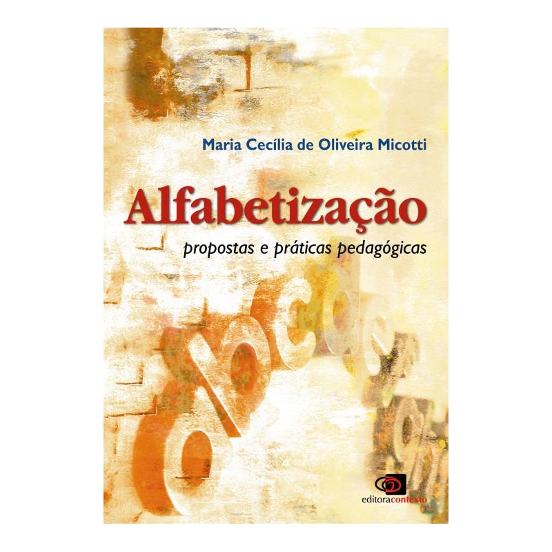 ALFABETIZAÇÃO - PROPOSTAS E PRÁTICAS PEDAGÓGICAS