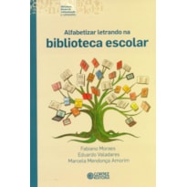 ALFABETIZAR LETRANDO NA BIBLIOTECA ESCOLAR